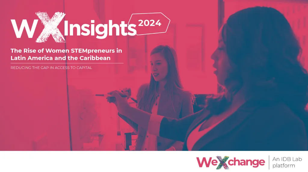 wX Insights 2024: The Rise of Women STEMpreneurs in LAC